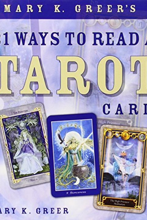 Mary K. Greer's 21 Ways to Read a Tarot Card book cover