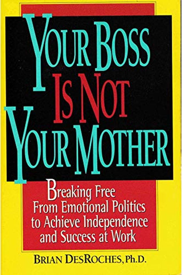 YOUR BOSS IS NOT YOUR MOTHER book cover