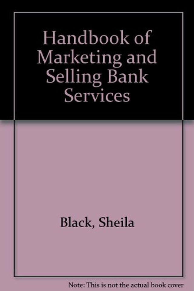 Handbook Of Marketing And Selling Bank Services book cover