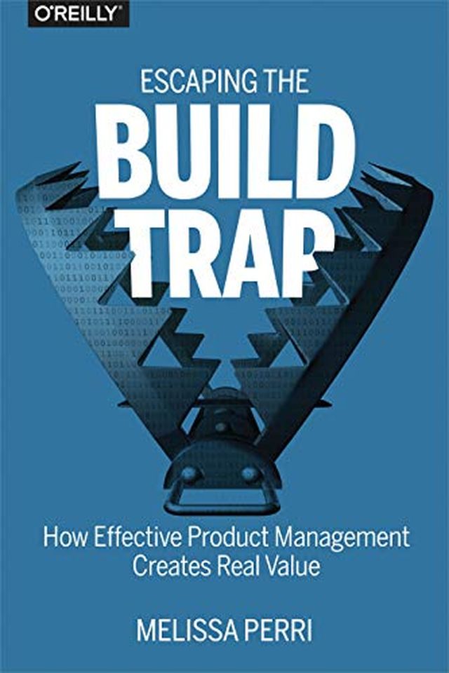 Escaping the Build Trap book cover
