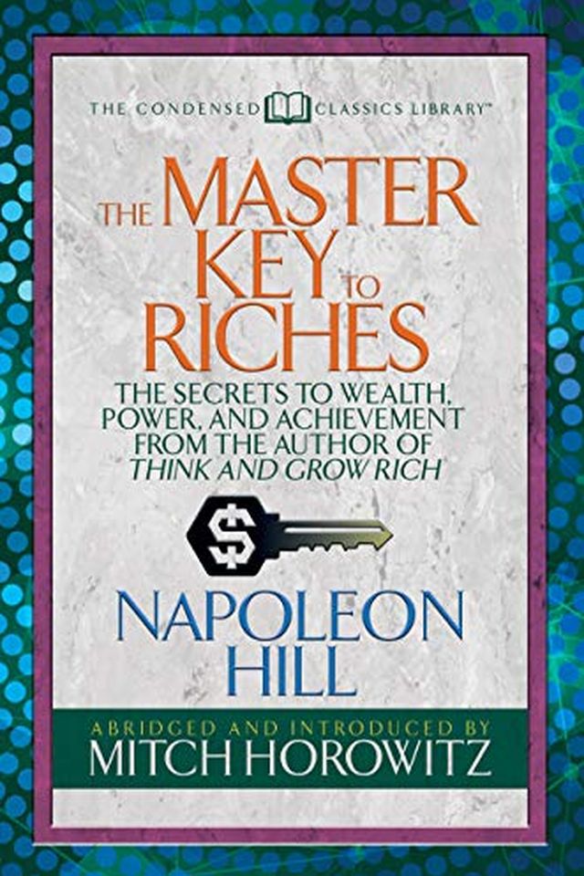 The Master key to Riches (Condensed Classics) book cover