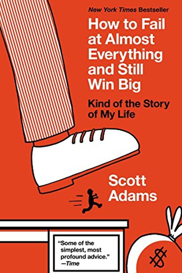 How to Fail at Almost Everything and Still Win Big book cover