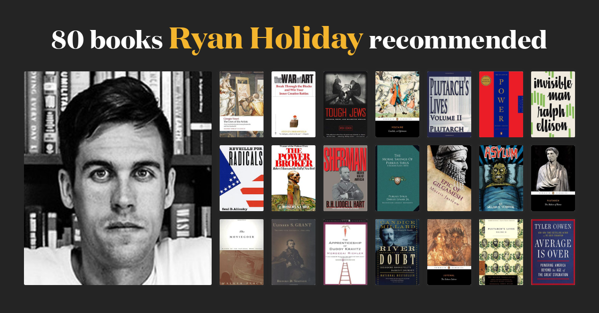102 books Ryan Holiday recommended